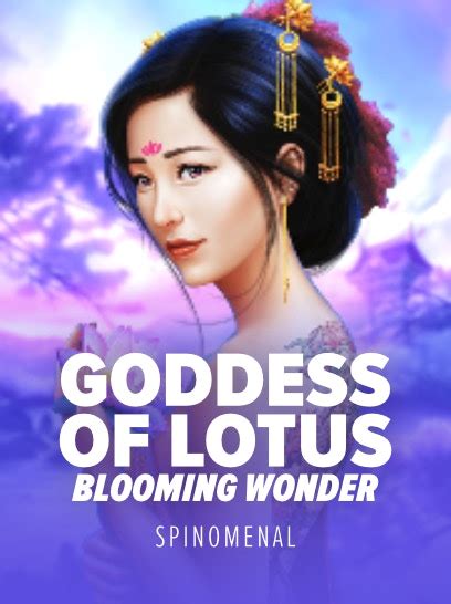 Goddess Of Lotus Blooming Wonder Betsson